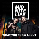 cover: Mid Nite Life - What You Know About