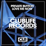 cover: Private Button - Love Me Now (Original Mix)