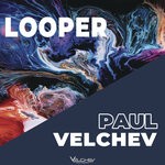 cover: Paul Velchev - Looper