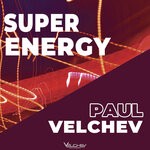 cover: Paul Velchev - Super Energy