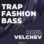 cover: Paul Velchev - Trap Fashion Bass