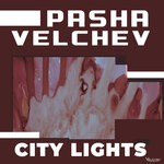 cover: Pasha Velchev - City Lights