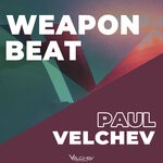 cover: Paul Velchev - Weapon Beat