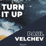 cover: Paul Velchev - Turn It Up