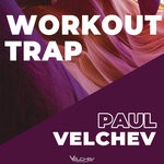 cover: Paul Velchev - Workout Trap