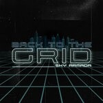 cover: Sky Armada - Back To The Grid