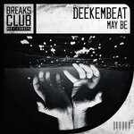 cover: Deekembeat - May Be (Explicit)