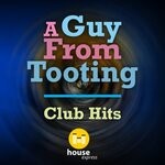 cover: A Guy From Tooting - Club Hits