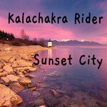 cover: Kalachakra Rider - Sunset City