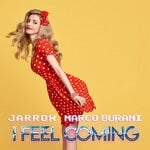 cover: Jarrow|Marco Burani - I Feel Coming