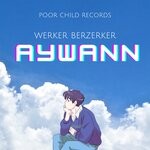 cover: Aywann - Werker Berzerker