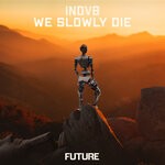 cover: Inov8 - We Slowly Die