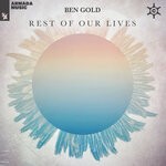 cover: Ben Gold - Rest Of Our Lives