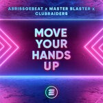 cover: Abrissgebeat|Clubraiders|Master Blaster - Move Your Hands Up (Extended Mix)