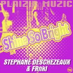 cover: Frnki|Stephane Deschezeaux - Shine So Bright