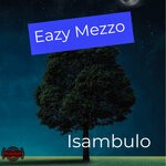 cover: Eazy Mezzo - Isambulo