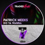 cover: Patrick Meeks - Do Ya Wanna