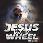 cover: God Blesss - Jesus Take The Wheel