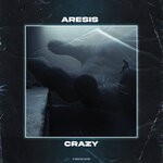 cover: Aresis - Crazy