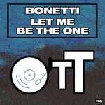 cover: Bonetti - Let Me Be The One