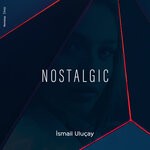 cover: Ismail Ulucay - Nostalgic