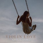 cover: Abdulhamid - Violin Love (Original Mix)