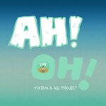 cover: A.I.L Project|Yoheva - AH! OH!