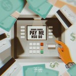 cover: Nsu Bo - Pay Me (Explicit)