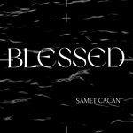 cover: Samet Cacan - Blessed