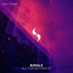 cover: Bungle - All For Nothing EP