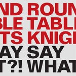 cover: Round Table Knights - Say What?!