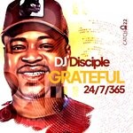 cover: Dj Disciple - Grateful 24/7/365