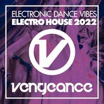 cover: Various - Electronic Dance Vibes - Electro House 2022