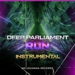 cover: Deep Parliament - RUN (Instrumental)