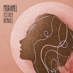 cover: Moranel - Ecstasy (Remixes)