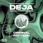 cover: Deja - Criminal Pattern