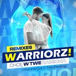 cover: Warriorz! - Chce W Twe Ramiona (Remixes)