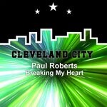 cover: Paul Roberts - Breaking My Heart