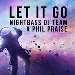 cover: Phil Praise|Nightbass Dj Team - Let It Go