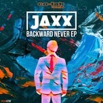 cover: Jaxx - Backward Never EP