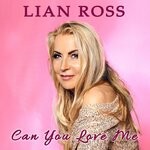 cover: Lian Ross - Can You Love Me