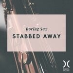 cover: Boring Sax - Stabbed Away