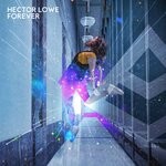 cover: Hector Lowe - Forever