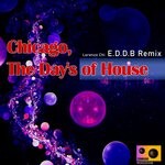 cover: Lorenzo Chi - Chicago, The Day's Of House (E.D.D.B Remix)