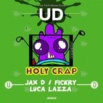 cover: Jax D|Fickry - Holy Crap (Luca Lazza Remix)