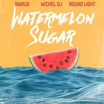 cover: Ikarus|Michel Dj|Round Light - Watermelon Sugar