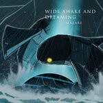 cover: Mazare - Wide Awake And Dreaming EP