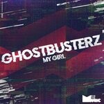 cover: Ghostbusterz - My Girl