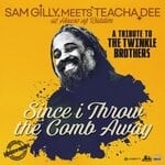 cover: Sam Gilly|Teacha Dee - Since I Throw The Comb Away