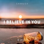 cover: Sakkusa - I Believe In You